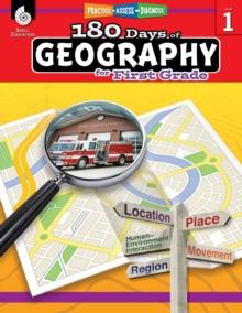 180 Days: Geography for First Grade : Practice, Assess, Diagnose