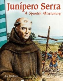 Junipero Serra : A Spanish Missionary