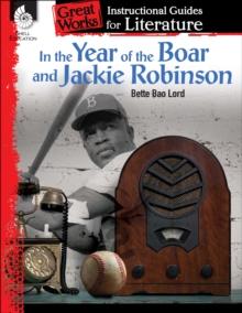 In the Year of the Boar and Jackie Robinson : An Instructional Guide for Literature