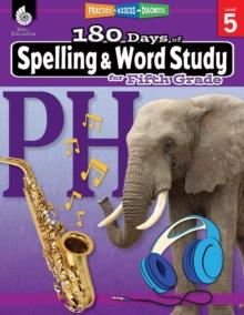 180 Days of Spelling and Word Study for Fifth Grade : Practice, Assess, Diagnose