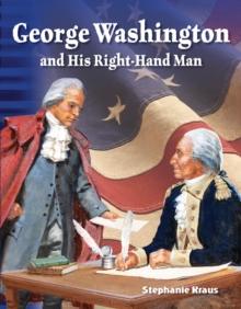 George Washington and His Right-Hand Man