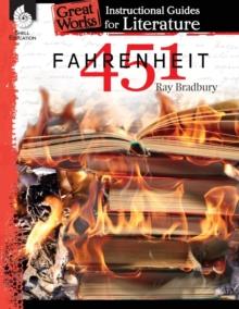 Fahrenheit 451: An Instructional Guide for Literature : An Instructional Guide for Literature