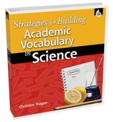 Strategies for Building Academic Vocabulary in Science