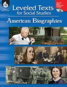 Leveled Texts for Social Studies : American Biographies