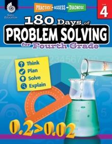 180 Days of Problem Solving for Fourth Grade : Practice, Assess, Diagnose