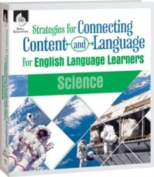 Strategies for Connecting Content and Language for ELLs : Science