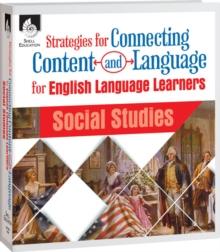 Strategies for Connecting Content and Language for ELLs : Social Studies