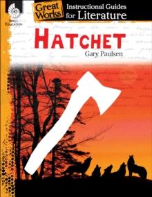 Hatchet : An Instructional Guide for Literature