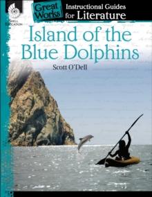 Island of the Blue Dolphins : An Instructional Guide for Literature