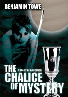 The Chalice of Mystery : A Story of Donothor