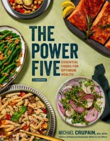 The Power Five : Essential Foods for Optimum Health