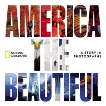 America the Beautiful : A Story in Photographs