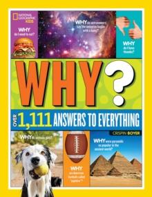 Why? Over 1,111 Answers to Everything : Over 1,111 Answers to Everything