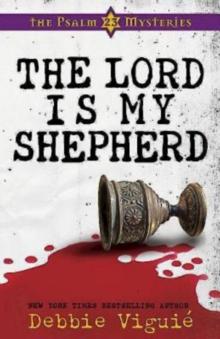 The Lord Is My Shepherd : The Psalm 23 Mysteries #1