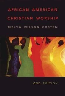 African American Christian Worship : 2nd Edition