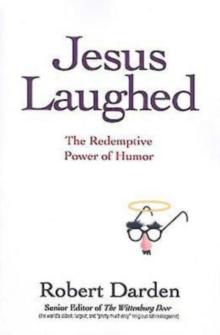 Jesus Laughed : The Redemptive Power of Humor