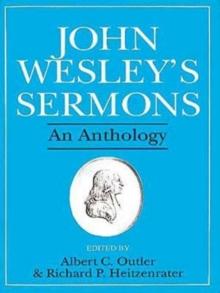 John Wesley's Sermons : An Anthology