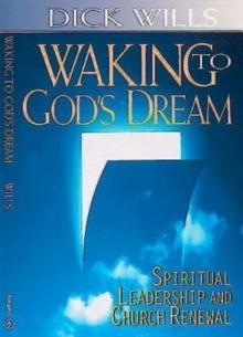 Waking to God's Dream : Spiritual Leadership and Church Renewal