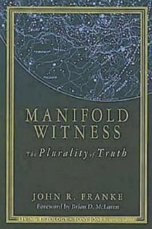 Manifold Witness : The Plurality of Truth