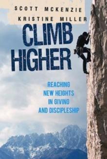 CLIMB Higher : Reaching New Heights in Giving and Discipleship