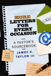 More Letters for Every Occasion : A Pastor's Sourcebook