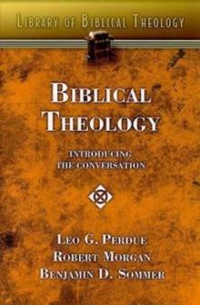 Biblical Theology : Introducing the Conversation