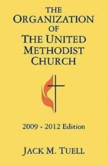 The Organization of the United Methodist Church : 2009-2012 Edition