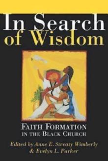 In Search of Wisdom : Faith Formation in the Black Church