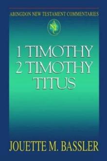 Abingdon New Testament Commentaries: 1 & 2 Timothy and Titus