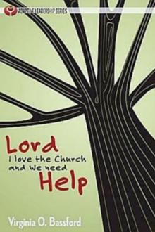 Lord, I Love the Church and We Need Help