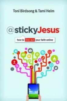 @stickyJesus : How to Live Out Your Faith Online