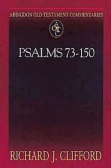 Abingdon Old Testament Commentaries: Psalms 73-150