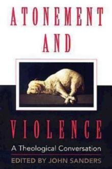 Atonement and Violence : A Theological Conversation