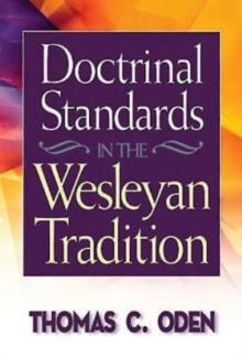 Doctrinal Standards in the Wesleyan Tradition : Revised Edition