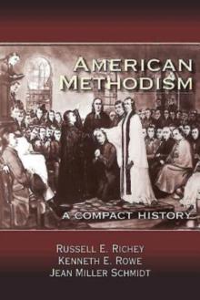 American Methodism : A Compact History