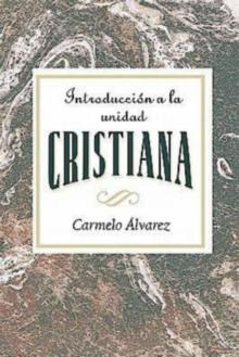 Introduccion a la unidad cristiana AETH : Introduction to Christian Unity Spanish