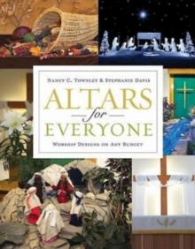 Altars for Everyone : Worship Designs on Any Budget