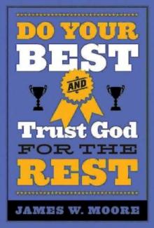 Do Your Best and Trust God for the Rest