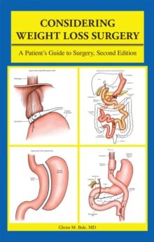 Considering Weight Loss Surgery : A Patient's Guide to Surgery, Second Edition