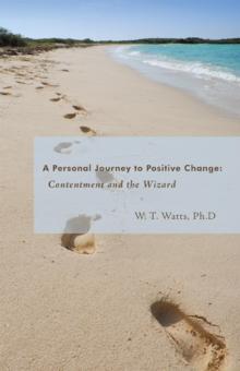 A Personal Journey to Positive Change : Contentment and the Wizard