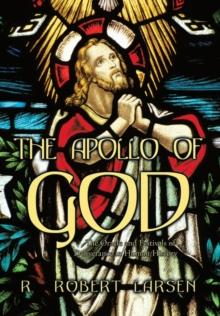 THE Apollo of God : The Oracle and Festivals of Deliverance in Human History