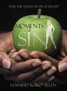 Moments of Sin : ''For the Wages of Sin...Is Death''