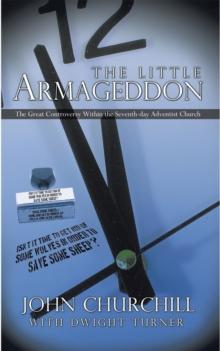 The Little Armageddon : The Great Controversy Within the Seventh-Day Adventist Church