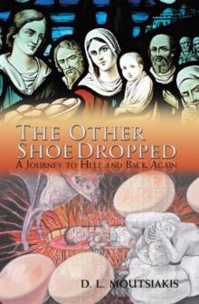 The Other Shoe Dropped : A Journey to Hell and Back Again