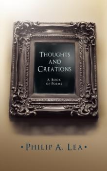 Thoughts and Creations : A Book of Poems