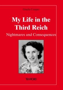 My Life in the Third Reich : Nightmares and Consequences