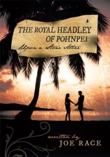 The Royal Headley of Pohnpei : Upon a Stone Altar