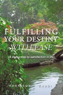 Fulfilling Your Destiny with Ease