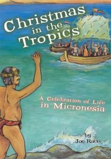 Christmas in the Tropics : A Celebration of Life in Micronesia