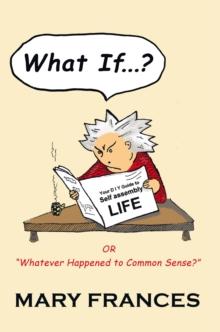 What If ... ? : Or Whatever Happened to Common Sense?